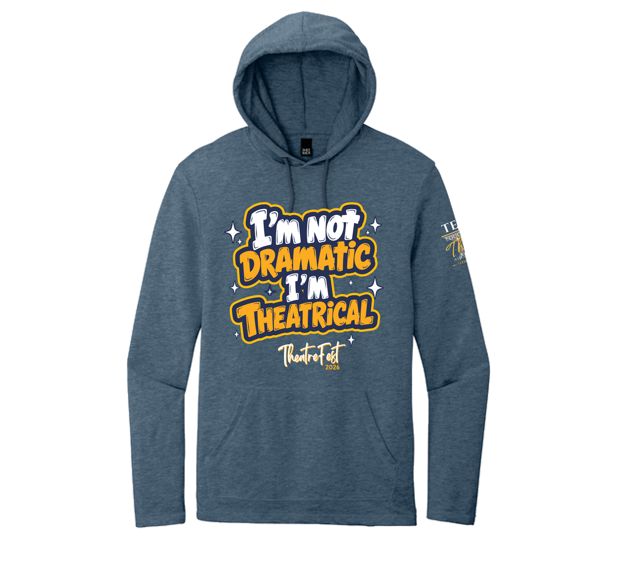 TxETA '26 - I'm Theatrical Hoodie